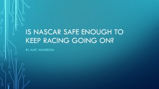 Is NASCAR Safe enough to keep racing going on?