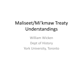 Maliseet/ Mi’kmaw Treaty Understandings