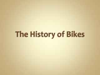 The History of Bikes