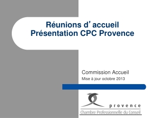 r unions d accueil pr sentation cpc provence
