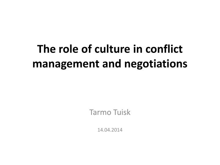 t he role of culture in conflict management and negotiations
