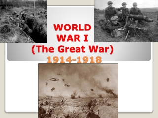 WORLD WAR I (The Great War) 1914-1918