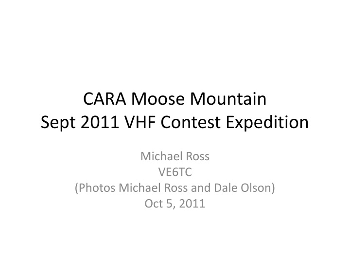 cara moose mountain sept 2011 vhf contest expedition