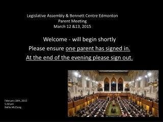 Legislative Assembly &amp; Bennett Centre Edmonton Parent Meeting March 12 &amp;13, 2015