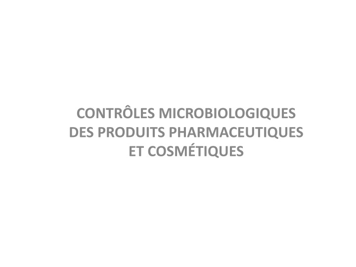 contr les microbiologiques des produits pharmaceutiques et cosm tiques