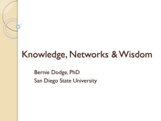 Knowledge, Networks &amp; Wisdom