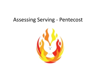 Assessing Serving - Pentecost