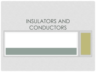Insulators and Conductors