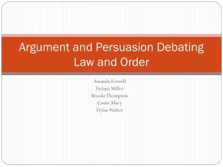 Argument and Persuasion Debating Law and Order