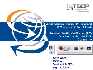 Keith Ward TSCP Inc. President &amp; CEO May 14, 2014