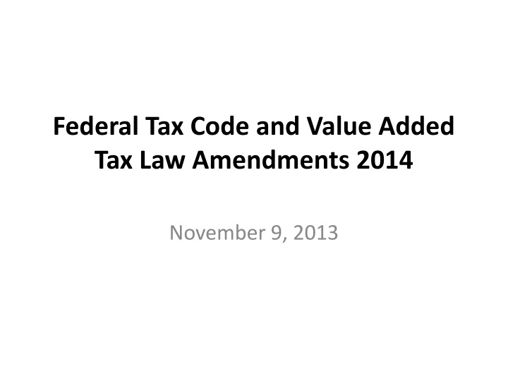 federal tax code and value added tax law amendments 2014