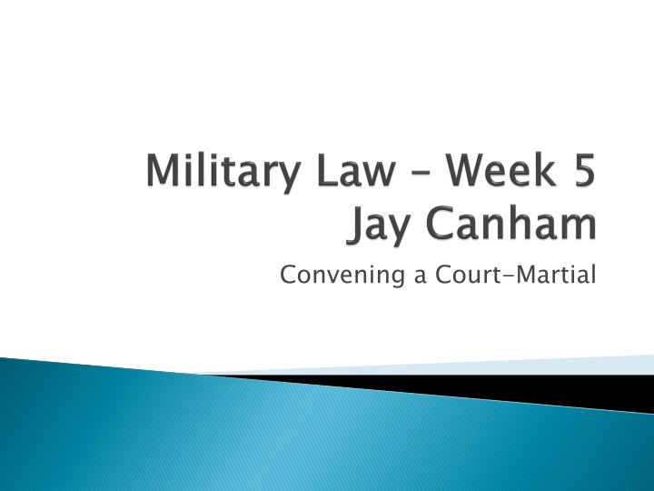military law week 5 jay canham