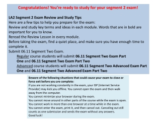 Congratulations! You’re ready to study for your segment 2 exam!