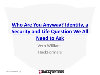 Who Are You Anyway? Identity, a Security and Life Question We All Need to Ask