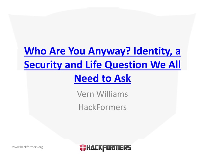 who are you anyway identity a security and life question we all need to ask