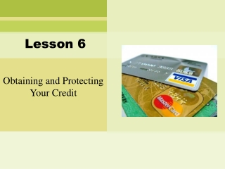 Obtaining and Protecting Your Credit