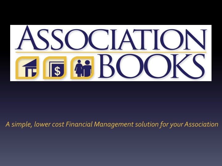 a simple lower cost financial m anagement solution for your association