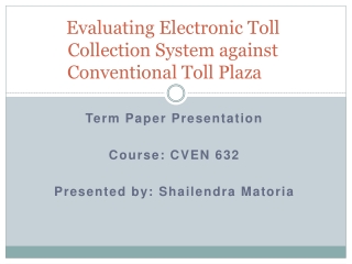 Evaluating Electronic Toll Collection System against Conventional Toll Plaza