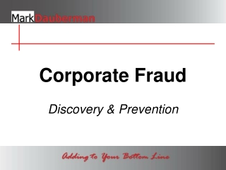 Corporate Fraud Discovery &amp; Prevention