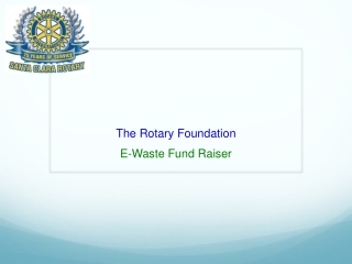 The Rotary Foundation E-Waste Fund Raiser