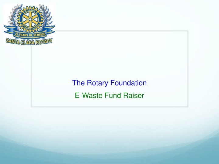 the rotary foundation e waste fund raiser