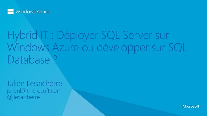 hybrid it d ployer sql server sur windows azure ou d velopper sur sql database