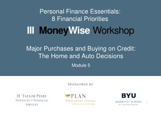 Major Purchases and Buying on Credit: The Home and Auto Decisions