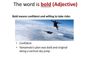 The word is bold (Adjective)