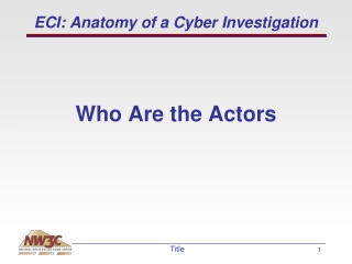 ECI: Anatomy of a Cyber Investigation