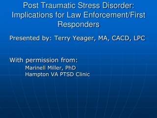 Post Traumatic Stress Disorder: Implications for Law Enforcement/First Responders