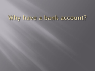 Why have a bank account?