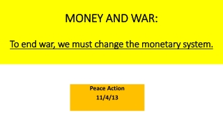 MONEY AND WAR: To end war, we must change the monetary system.