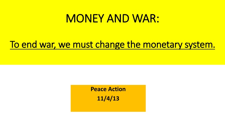 money and war to end war we must change the monetary system