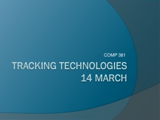 Tracking technologies 14 MARCH