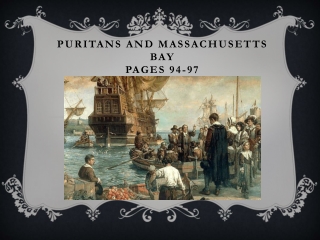 Puritans and Massachusetts Bay Pages 94-97