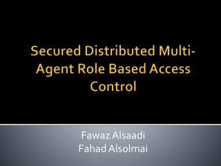 Secured Distributed Multi-Agent Role Based Access Control
