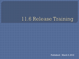 11.6 Release Training