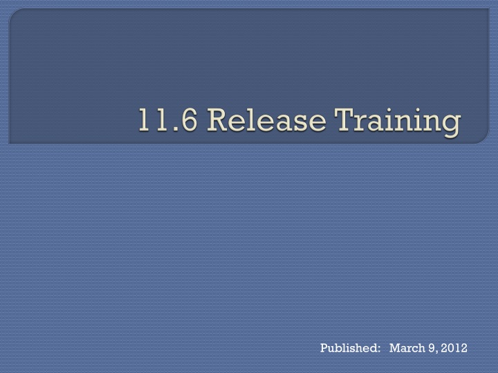 11 6 release training
