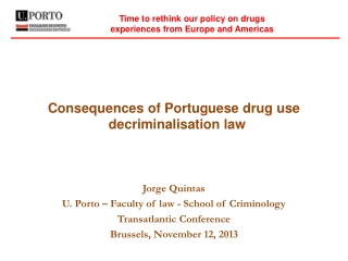 Time to rethink our policy on drugs experiences from Europe and Americas