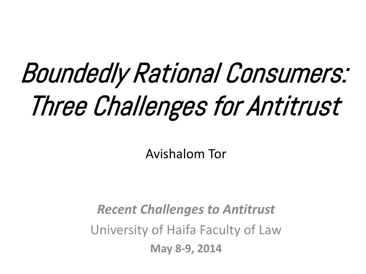 boundedly rational consumers three challenges for antitrust