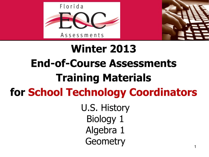 winter 2013 end of course assessments training materials for school technology coordinators