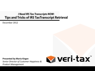 I Need IRS Tax Transcripts NOW: Tips and Tricks of IRS Tax Transcript Retrieval