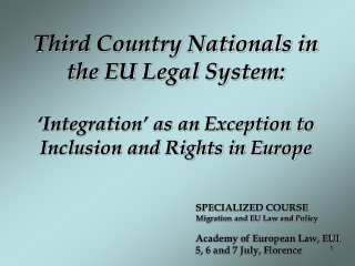 SPECIALIZED COURSE Migration and EU Law and Policy Academy of European Law, EUI