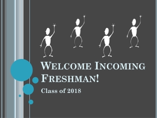 Welcome Incoming Freshman!