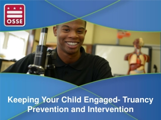 Keeping Your Child Engaged- Truancy Prevention and Intervention