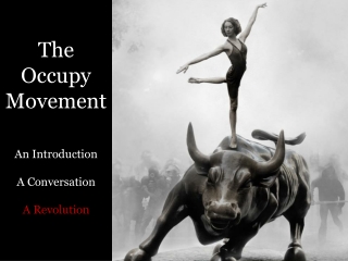 The Occupy Movement An Introduction A Conversation A Revolution