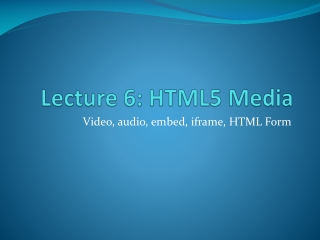 Lecture 6: HTML5 Media