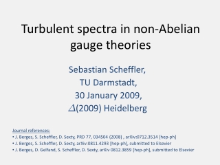 Turbulent spectra in non- Abelian gauge theories