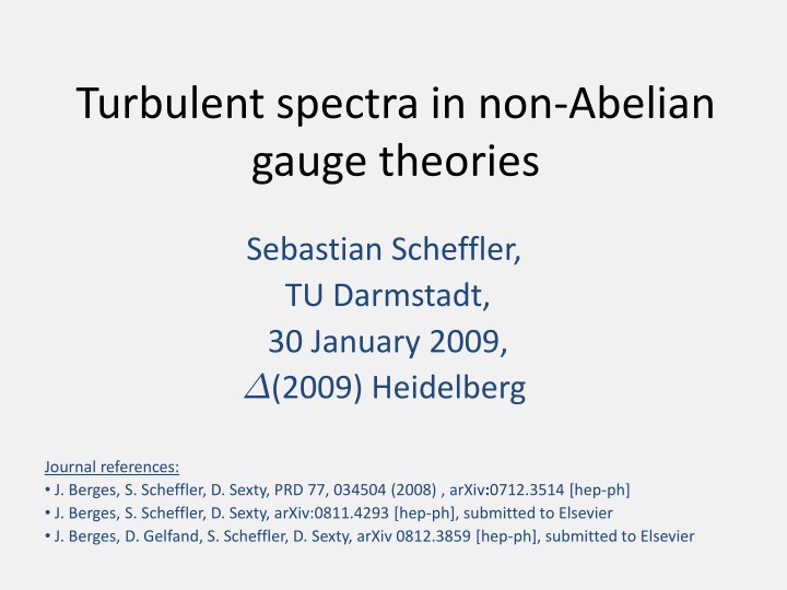 turbulent spectra in non abelian gauge theories