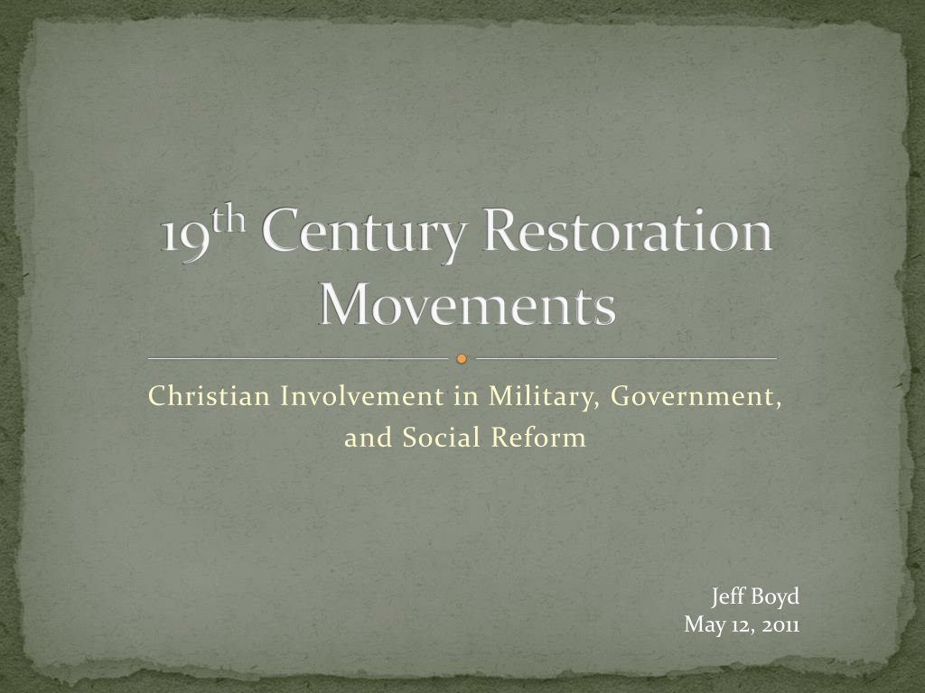 PPT - 19 th Century Restoration Movements PowerPoint Presentation, free ...